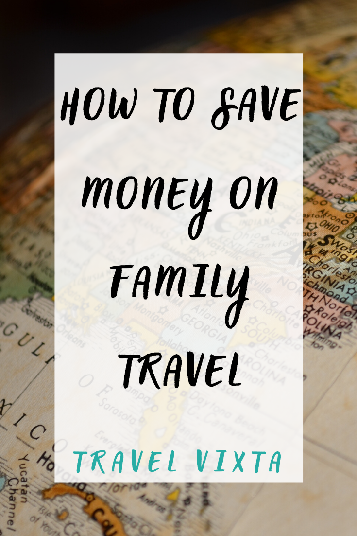 How to save money on family travel