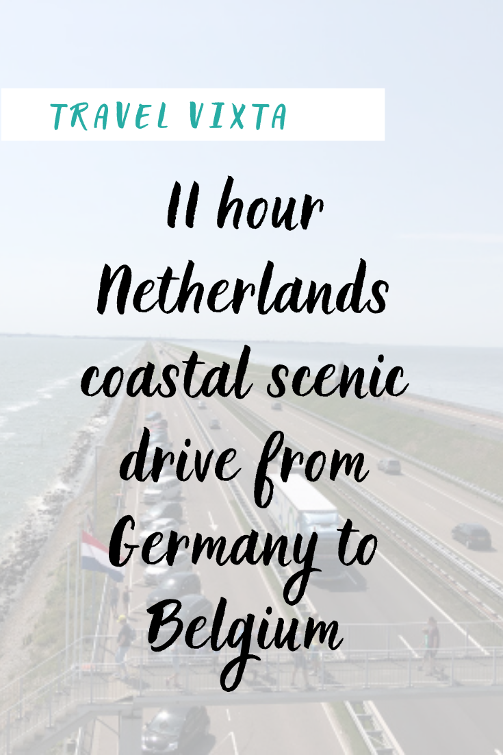 Europe family road trip day 6 - 11 hour Netherlands coastal scenic drive from Germany to Belgium