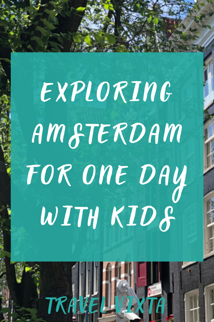 Exploring Amsterdam for one day with kids