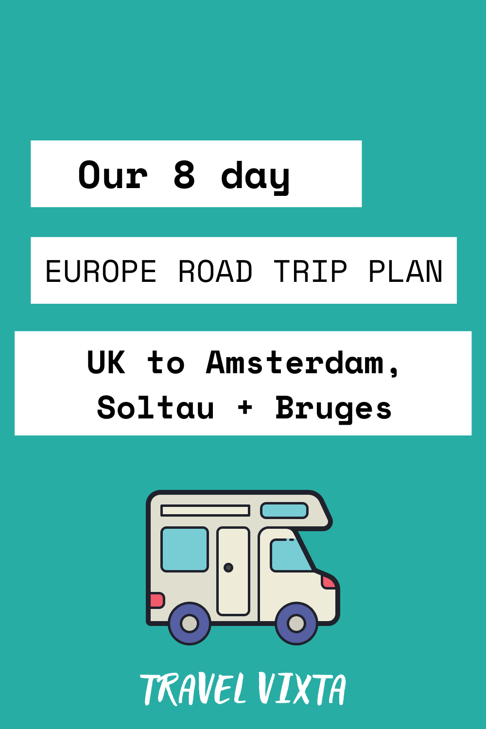 Our 8 day Europe road trip plan from UK – Amsterdam, Soltau, Bruges
