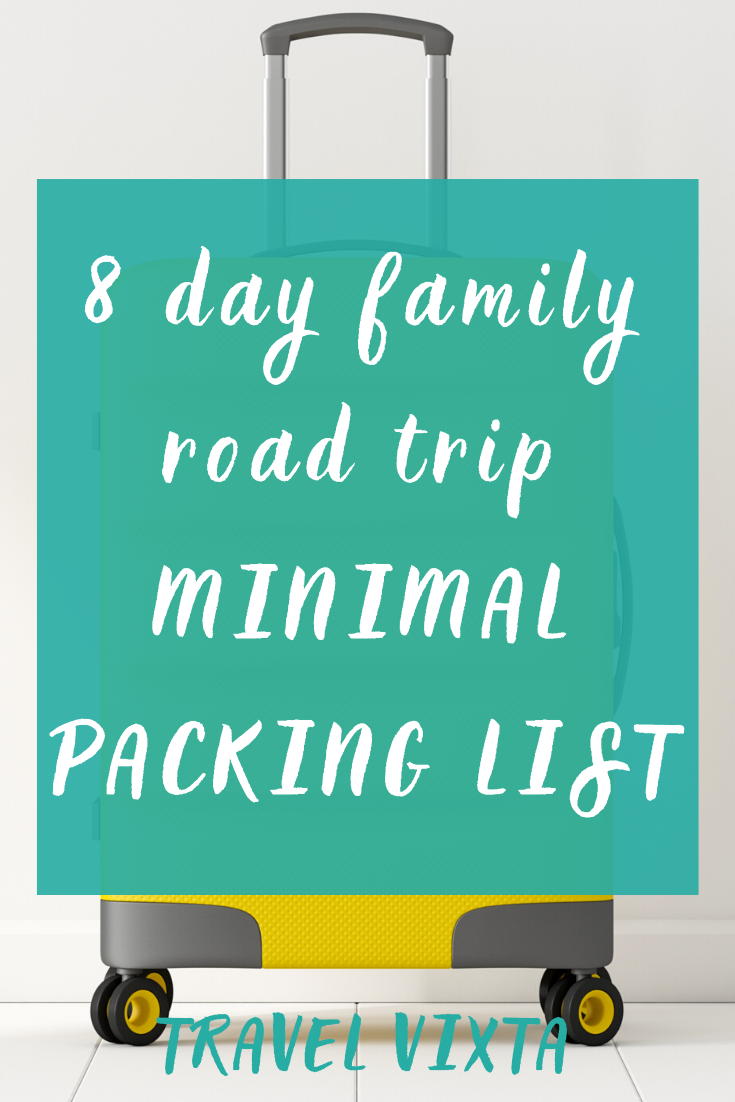 8 day family road trip MINIMAL PACKING LIST