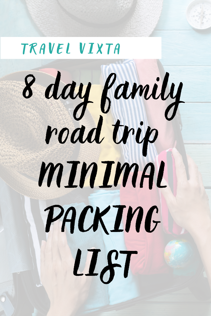 8 day family road trip MINIMAL PACKING LIST