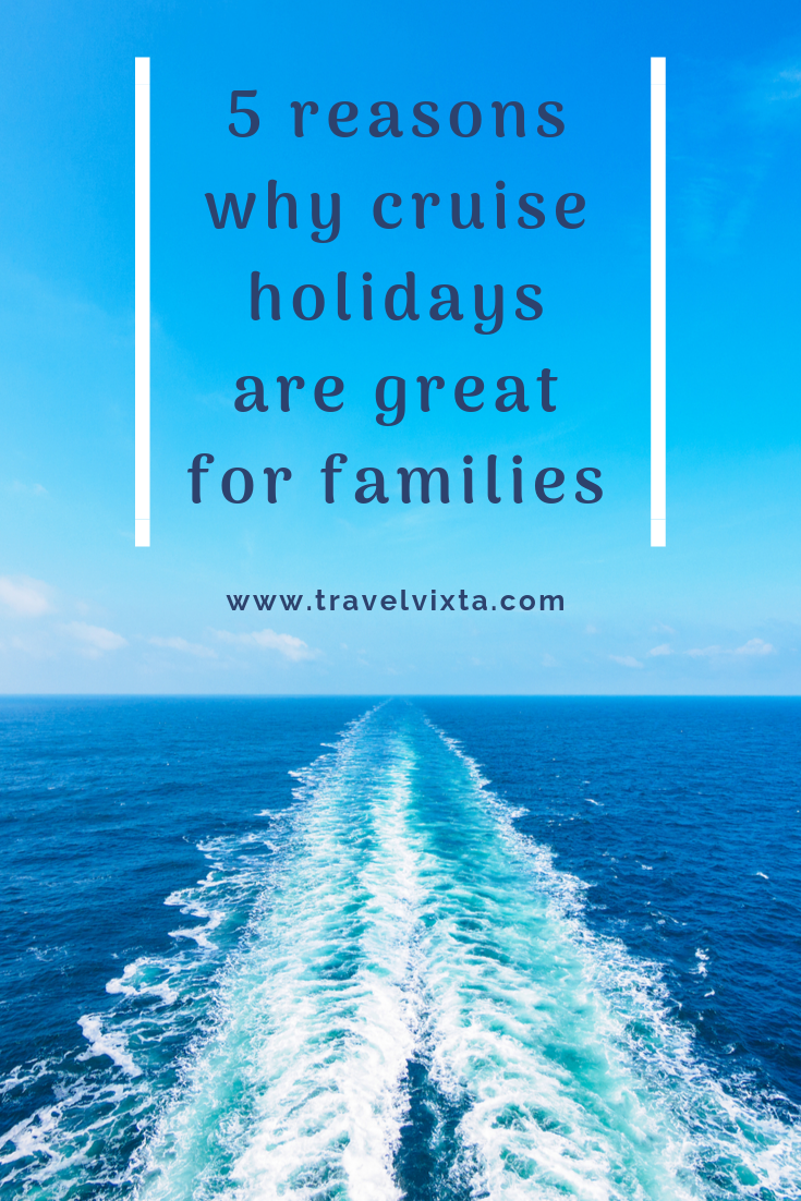 5 reasons why cruise holidays are great for families (2)