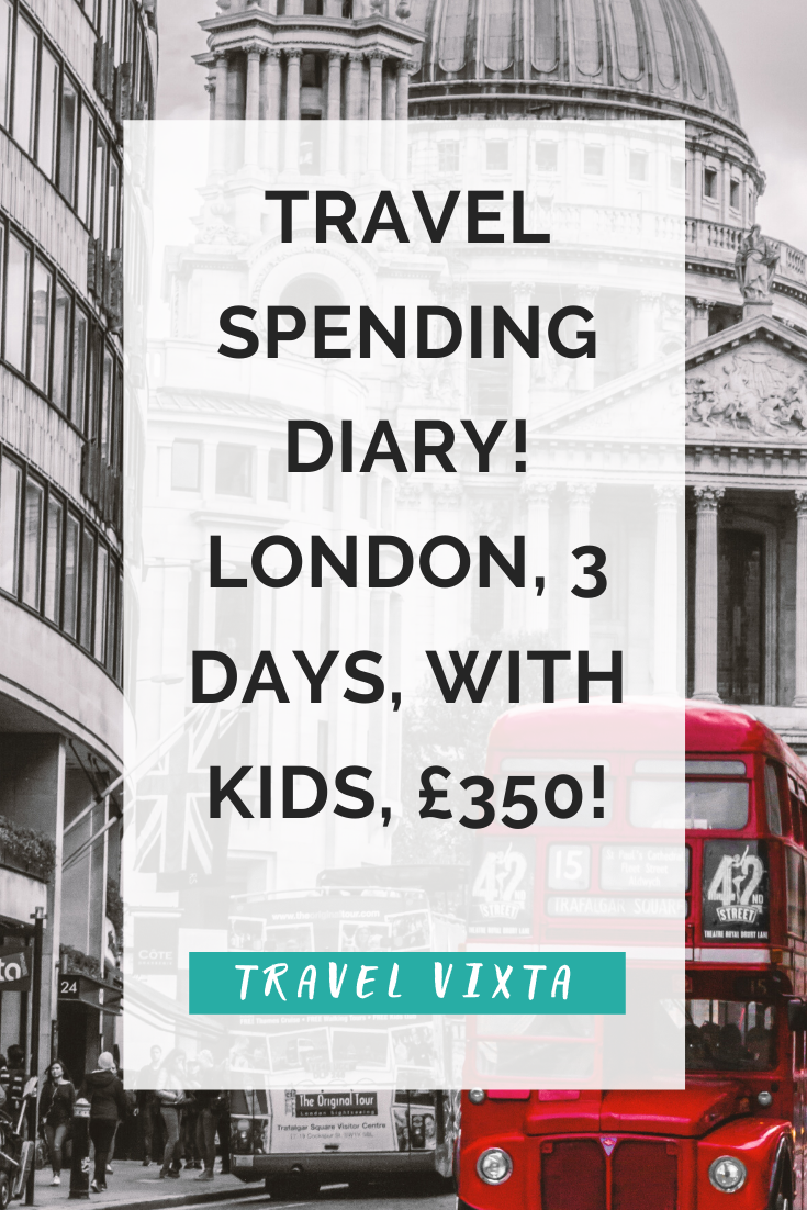 Spending diary for our budget family holiday to London. 3 days, 4 people, only £350!