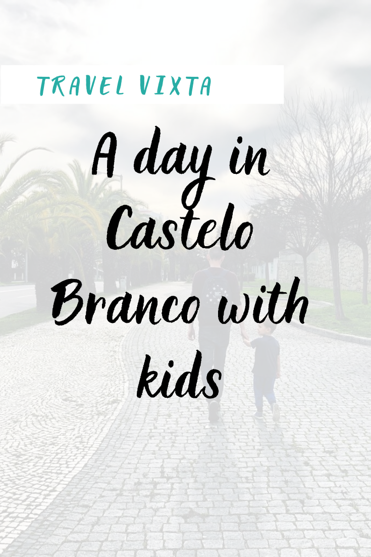 Castelo Branco Portugal things to do with kids