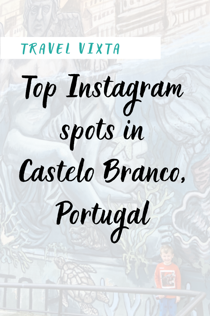 Top instagram spots in Castelo Branco Portugal