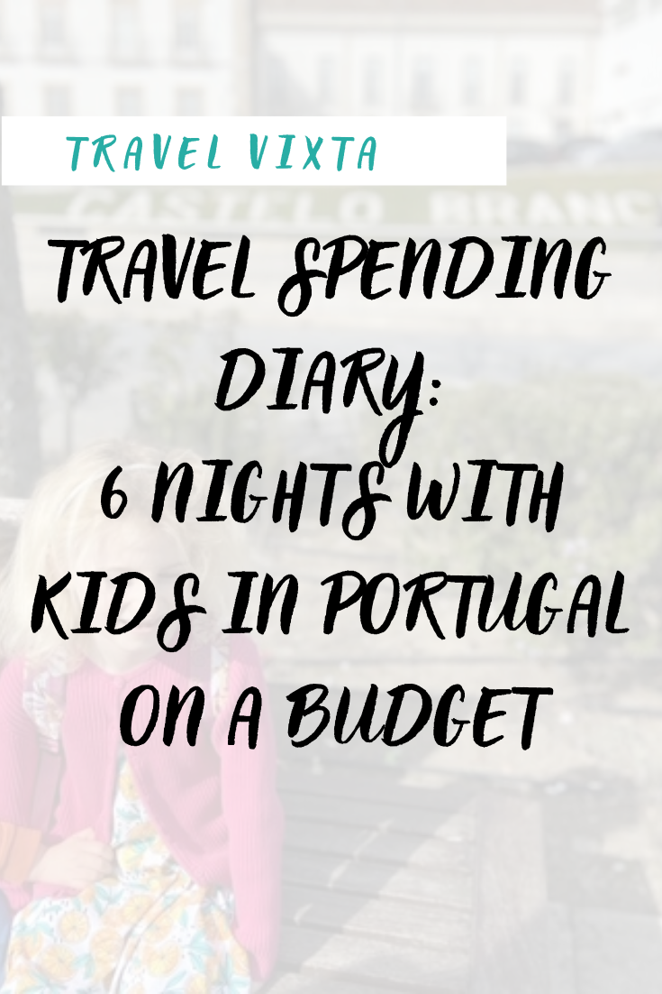 Travel spending diary: 6 nights with kids in Portugal on a budget