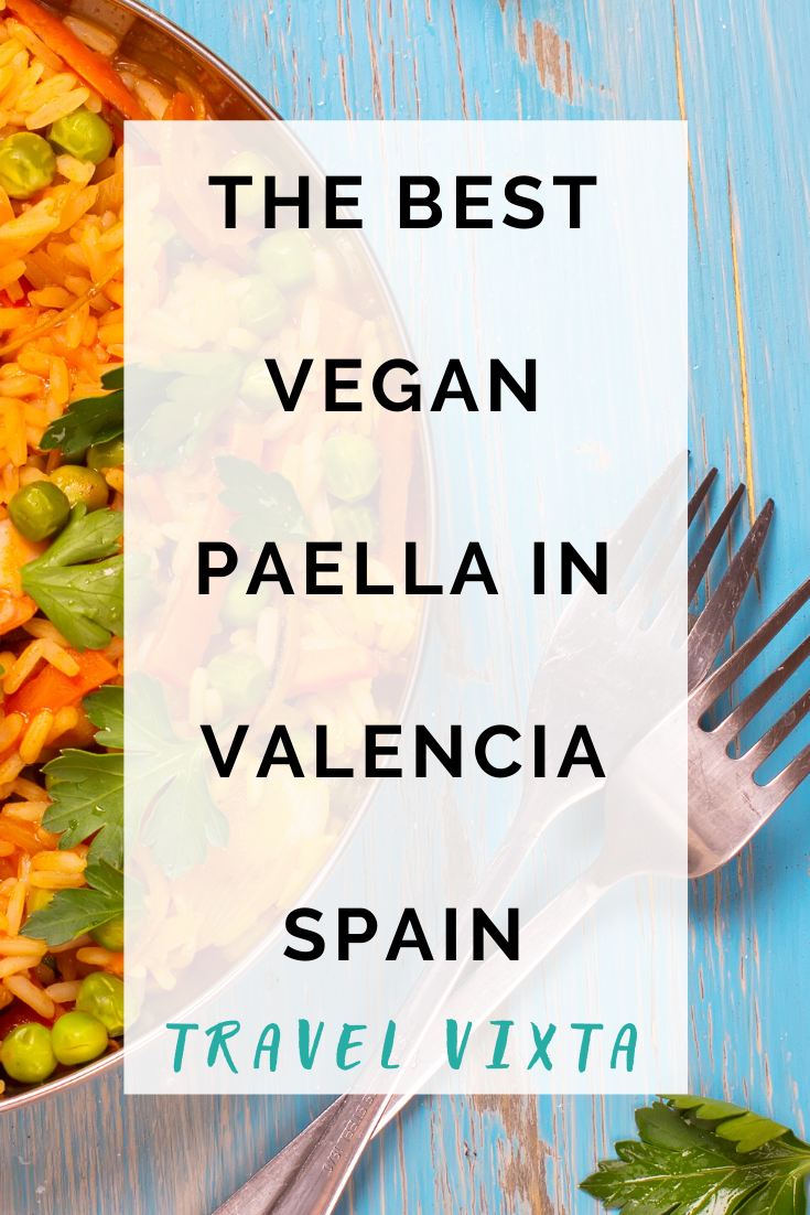 The best vegan paella in Valencia Spain