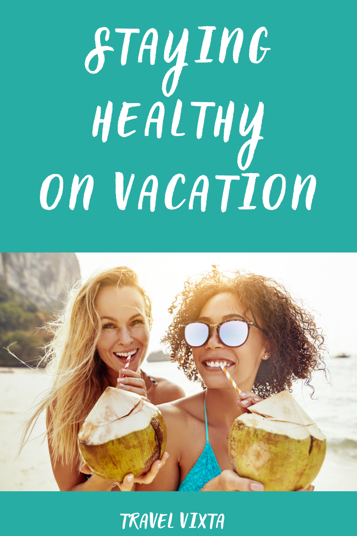 Staying healthy on vacation