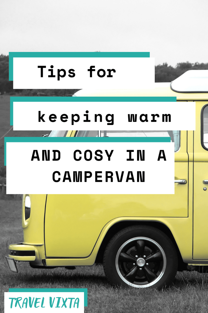 Tips for keeping warm and cosy in a campervan